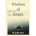 Wisdom of Kagga: Thematic rendition of DVG's Mankutimmana Kagga