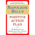 Napoleon Hill's Positive Action Plan: 365 Meditations For Making Each Day a Success