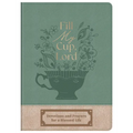 Fill My Cup, Lord: Devotions and Prayers for a Blessed Life