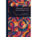 The Soul of the Moving Picture
