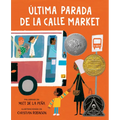 Última Parada de la Calle Market (Last Stop on Market Street Spanish Edition)