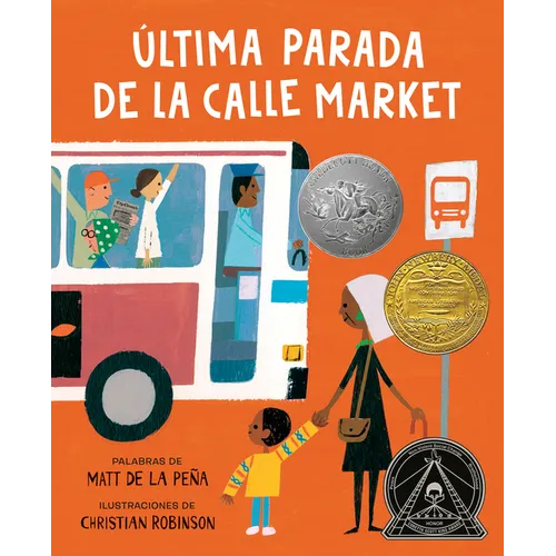 Última Parada de la Calle Market (Last Stop on Market Street Spanish Edition)