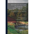 History of the Town of Durham, New Hampshire (Oyster River Plantation) With Genealogical Notes; Volume 2