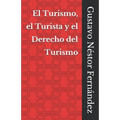 El Turismo, el Turista y el Derecho del Turismo