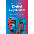The Spirit of Digital Capitalism