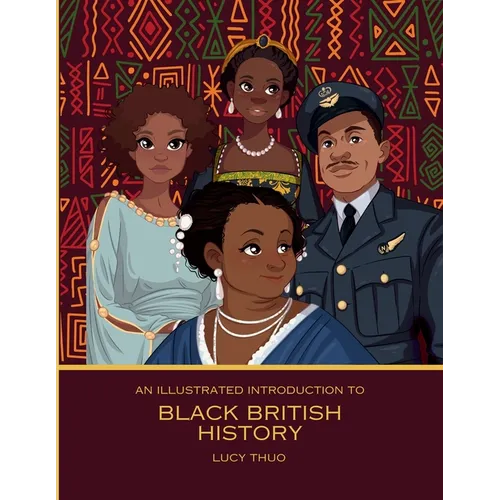 An Illustrated Introduction to Black British History