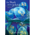 The Shark and the Jellyfish: More Stories in Natural History