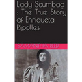 Lady Scumbag: The True Story of Enriqueta Ripolles