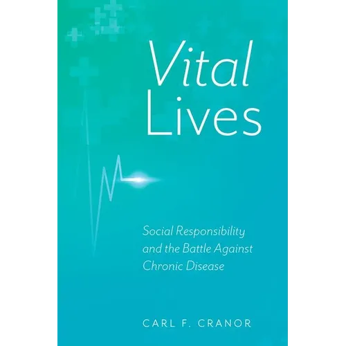 Vital Lives: Social Responsibility and the Battle Against Chronic Disease