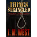 Things Strangled: A Christopher Snow and Erin McCoy Mystery
