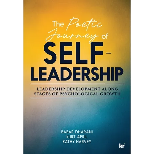 The Poetic Journey Of Self-Leadership: Leadership Development along Stages of Psychological Growth