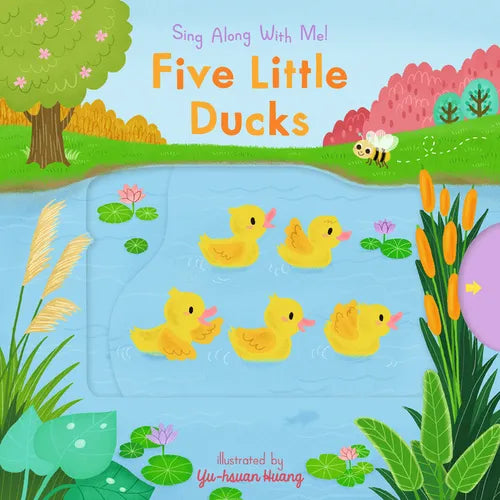 Five Little Ducks: (A Classic Nursery Rhyme Board Book with Interactive Sliders and Qr Code for Instrumental and Vocal Versions - For Babies and Toddl
