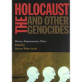 Holocaust and Other Genocides: History, Representation, Ethics