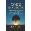 God's Handbook: Learn To Use The Bible To Answer All Of Life's Most Difficult Questions!