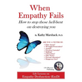 When Empathy Fails: How to stop those hell-bent on destroying you ("ASPERGER SYNDROME" & Relationships: (Five books to help you reclaim, refresh, and