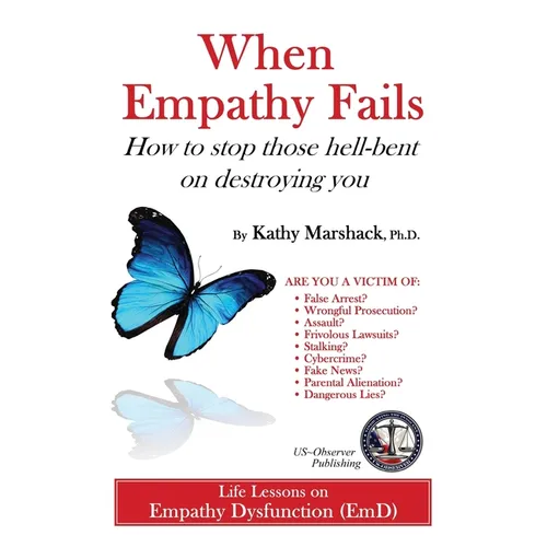 When Empathy Fails: How to stop those hell-bent on destroying you ("ASPERGER SYNDROME" & Relationships: (Five books to help you reclaim, refresh, and