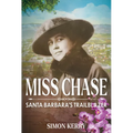 Miss Chase: Santa Barbara's Trailblazer