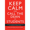Keep Calm and Call the Dean of Students: A Guide to Understanding the Many Facets of the Dean of Students' Role