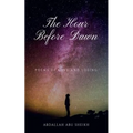 The Hour Before Dawn: Poems of love and losing