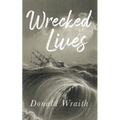 Wrecked Lives