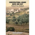 Conversational Arabic Quick and Easy - Palestinian Dialect: Palestinian Arabic