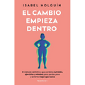 El Cambio Empieza Dentro/ The Change Starts Within