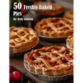 50 Freshly Baked Pies