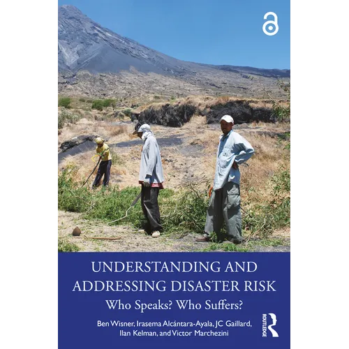 Understanding and Addressing Disaster Risk: Who Speaks? Who Suffers?