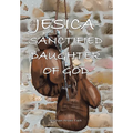 Jesica: Sanctified Daughter of God