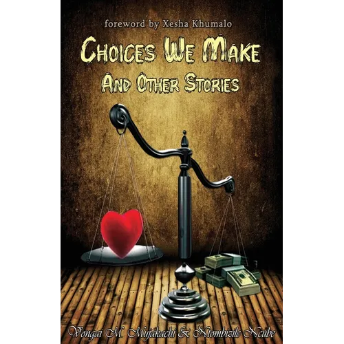 Choices We Make and Other Stories
