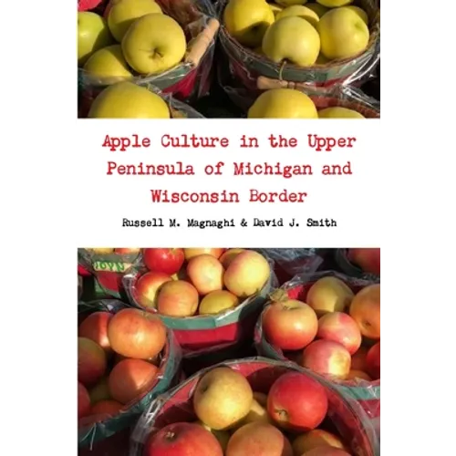 Apple Culture in the Upper Peninsula of Michigan and Wisconsin Border