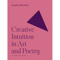 Creative Intuition in Art and Poetry