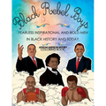 African American History Coloring Book: Black Rebel Boys - Fearless Inspirational and Bold Men in Black History and Today