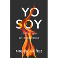 Yo Soy: El Dios Que Te Transforma