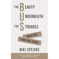 The Beauty Underneath the Struggle: Creating Your Bus Story
