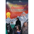 The Promise of Christmas: Three Kings and A Prince, The First Christmas