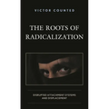 The Roots of Radicalization: Disrupted Attachment Systems and Displacement