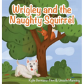 Wrigley and the Naughty Squirrel