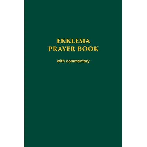 Ekklesia Prayer Book - Paperback