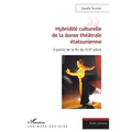 Hybridité culturelle de la danse théâtrale étasunienne: À partir de la fin du XIXe siècle