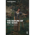 The Nature of the Sexes: Why Biology Matters