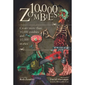 10,000 Zombies: Create More Than 10,000 Zombies and 10,000 Stories