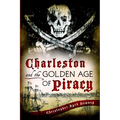Charleston and the Golden Age of Piracy