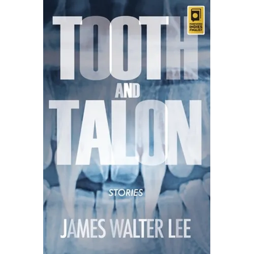 Tooth and Talon: Stories