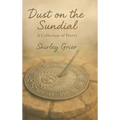 Dust On The Sundial - A Collection Of Poetry