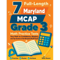 7 Full-Length Maryland MCAP Grade 3 Math Practice Tests: Your Path to Confidence, Mastery, and Top Scores on the Maryland MCAP Exam