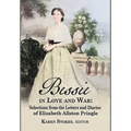 Bessie in Love and War: Selections fr om the Letters and Diaries of Elizabeth Allston Pringle