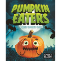 The Pumpkin Eaters: A Silly Spooky Story