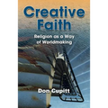 Creative Faith: Religion as a Way of Worldmaking