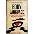 Body Language: NLP Training to Become the Alpha Male And Naturally Attract Women (Develop Communication Skills, Persuasion To Influen